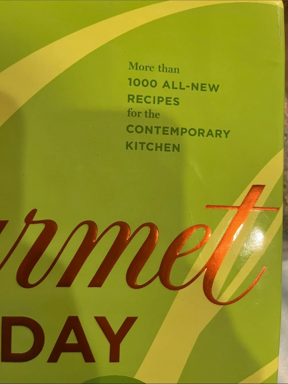 Gourmet Today Cookbook — Green Edition edited by Ruth Reichl